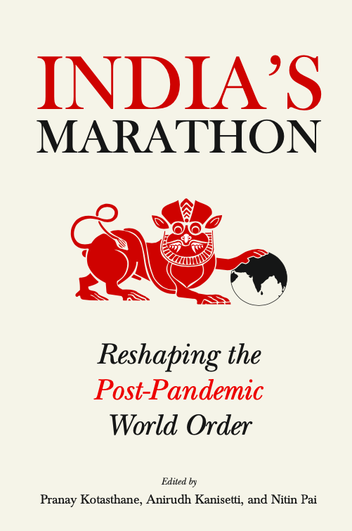 India's Marathon: Reshaping the Post-Pandemic World Order