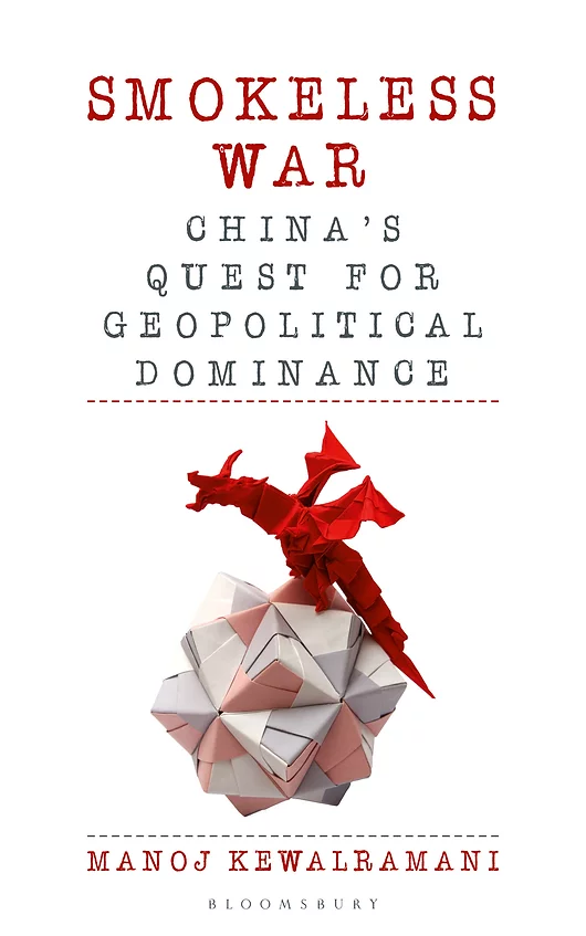 Smokeless War: China’s Quest for Global Primacy